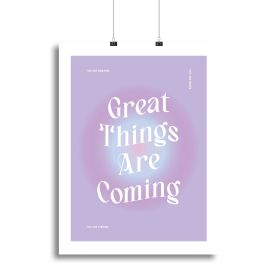Great Things Are Coming Canvas Print or Poster (type: Poster Print, size: 32" x 24" / 80cm x 60cm approx)