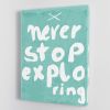Never Stop Exploring Canvas Print or Poster